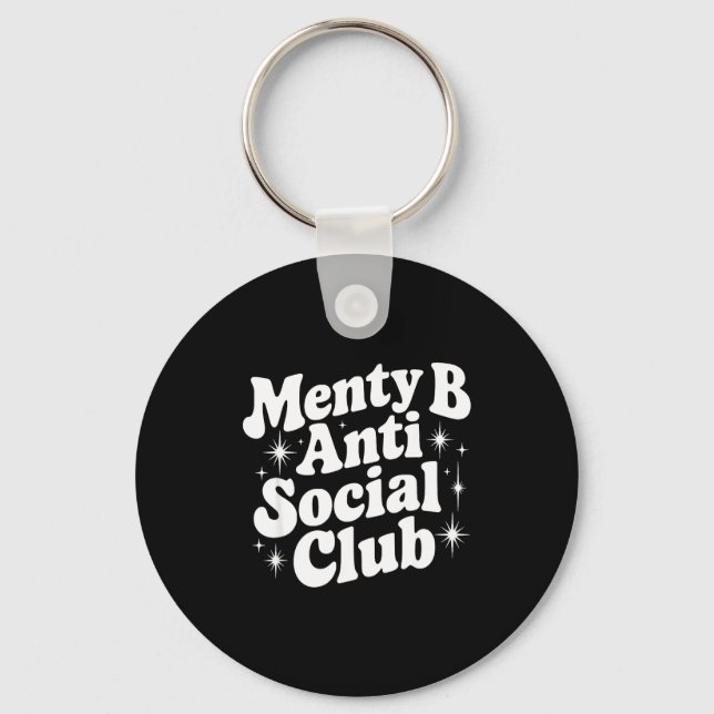 Chaveiro Menty B Social Club Sarcastic Quote Saying Gift  (Frente)