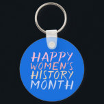 CHAVEIRO MÊS DE HISTÓRIA DA MULHER FELIZ<br><div class="desc">Um design mínimo de Mulheres.</div>