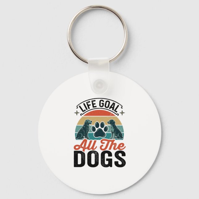 Chaveiro Meta da Vida Todos os Cães Design de Amante de Cãe (Frente)