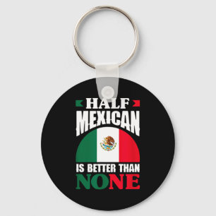 Chaveiro Metade mexicano é melhor que nenhum raízes mexican