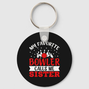 Chaveiro Meu Bowler Favorito Me Chama Irmã Boliche Engraçad