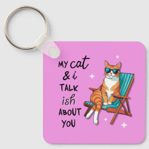 Chaveiro Meu Gato E Eu Falamos Mais Ou Menos Sobre Você