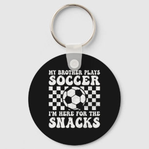 Chaveiro Meu Irmão Joga Futebol Estou Aqui Pelos Lanches Eu