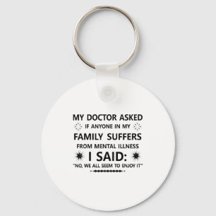 Chaveiro Meu médico perguntou se alguém na minha família so
