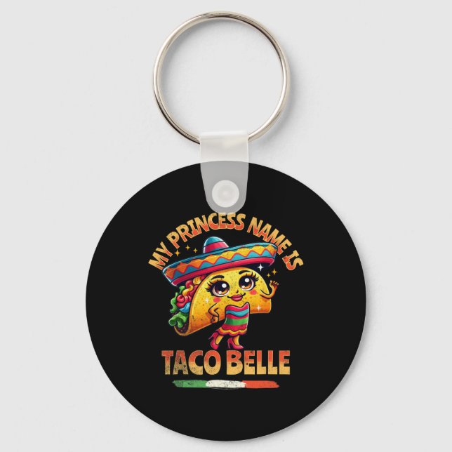 Chaveiro Meu Nome De Princesa É Taco Belle - Comida Engraça (Frente)