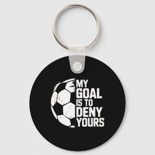 Chaveiro Meu Objetivo É Negar O Seu Goleiro De Futebol