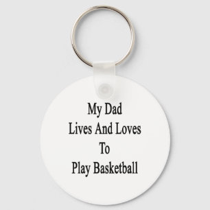 Chaveiro Meu Pai Vive E Adora Jogar Basquete