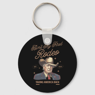 Chaveiro Meu Primeiro Rodeo Trump Cowboy Levando A América