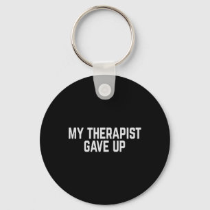 Chaveiro Meu Terapeuta Desistiu Terapia de Saúde Mental Hom
