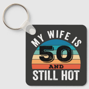 Chaveiro Minha esposa tem 50 anos e ainda está quente
