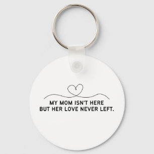 Chaveiro Minha mãe não está aqui, mas seu amor nunca se foi