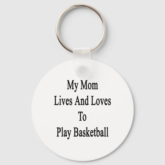 Chaveiro Minha Mãe Vive E Adora Jogar Basquete (Frente)