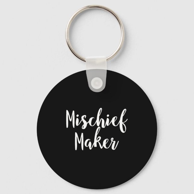 Chaveiro Mischief Maker - Pular Funny Quote  (Frente)