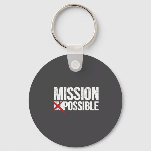 Chaveiro Mission Ssible Saying Quote Shirt. Insrational Rel (Frente)