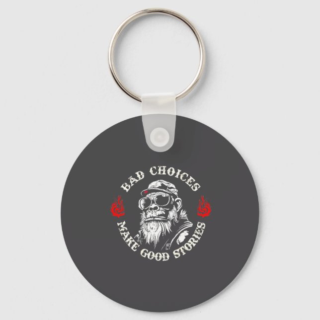 Chaveiro Monkey Bad Choices Make Good Stories (on Back)  (Frente)