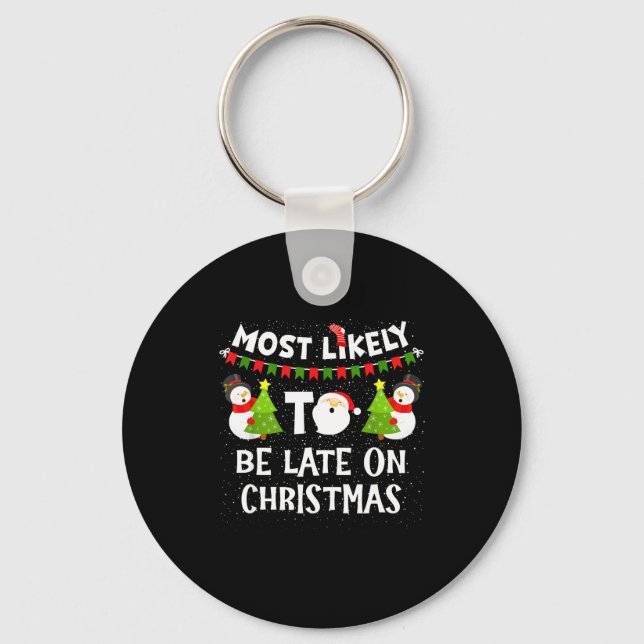 Chaveiro Most Likely To Be Late On Christmas Funny Family M (Frente)