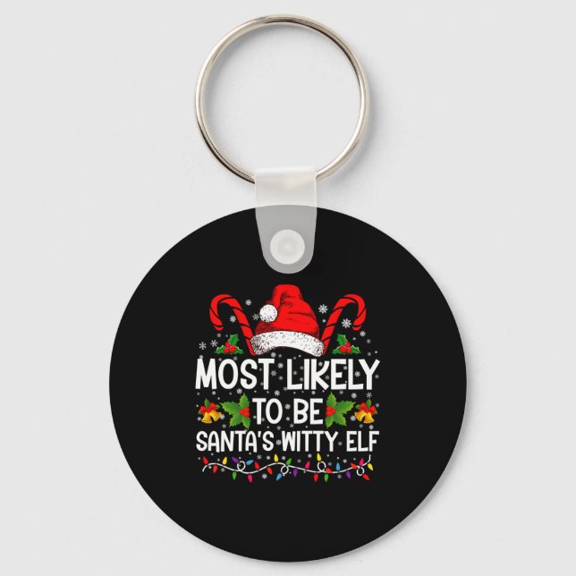 Chaveiro Most Likely To Be Santas Witty Elf Christmas  (Frente)