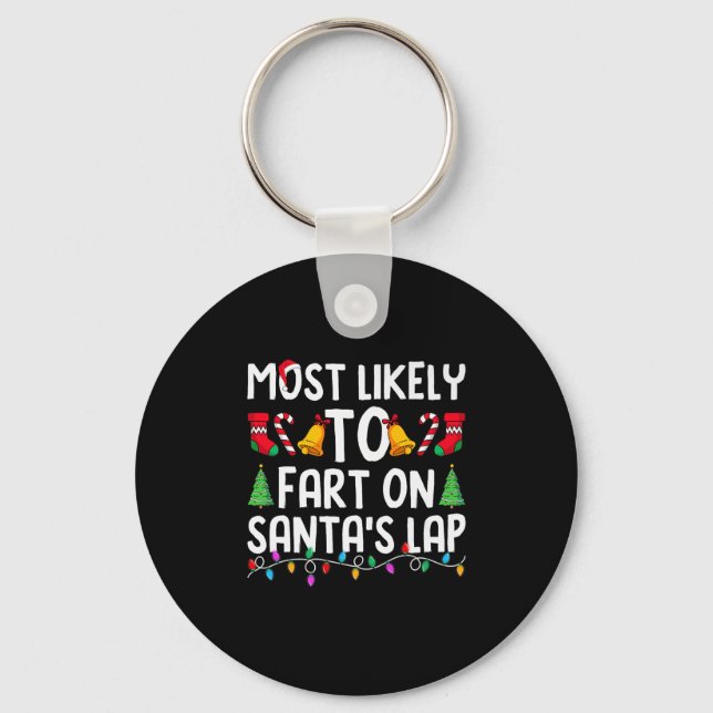 Chaveiro Most Likely To Fart On Santa's Lap Funny Christmas (Frente)