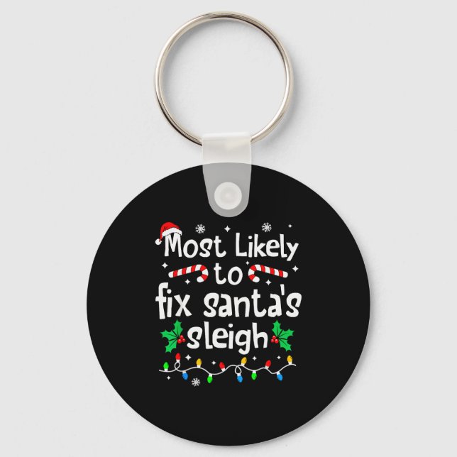 Chaveiro Most Likely To Fix Santa Sleigh Christmas Matching (Frente)