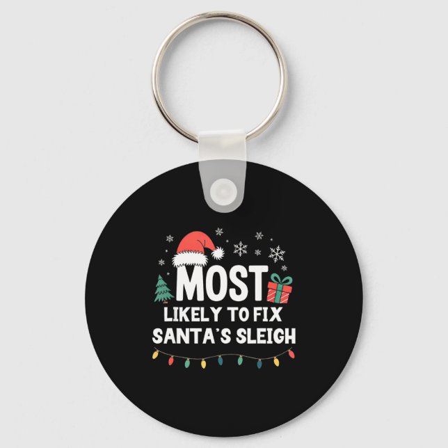 Chaveiro Most Likely To Fix Santa's Sleigh Christmas Funny  (Frente)