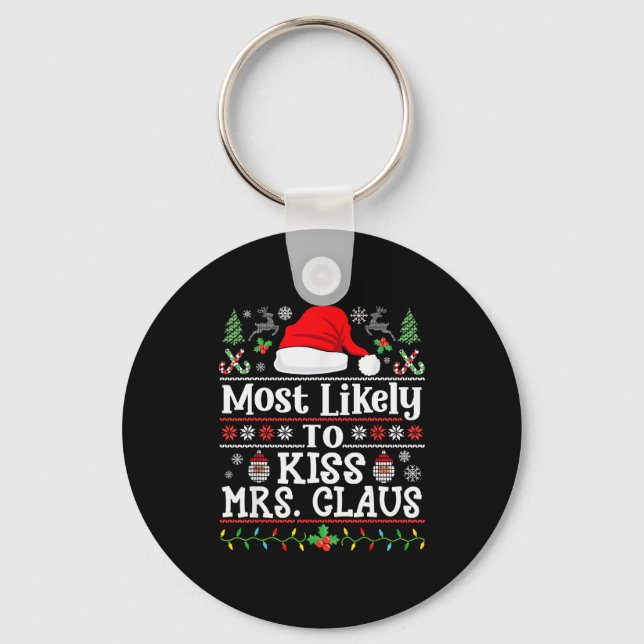 Chaveiro Most Likely To Kiss Mrs. Claus - Family Christmas  (Frente)