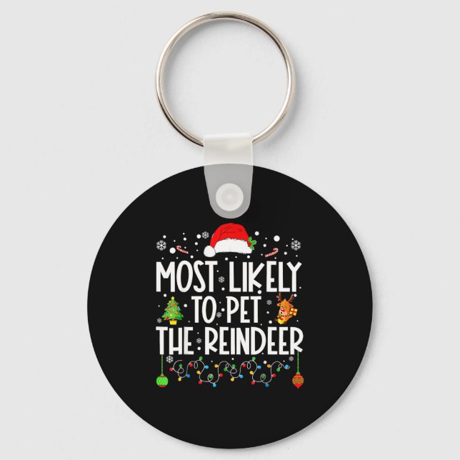 Chaveiro Most Likely To Pet The Reindeer Christmas  (Frente)