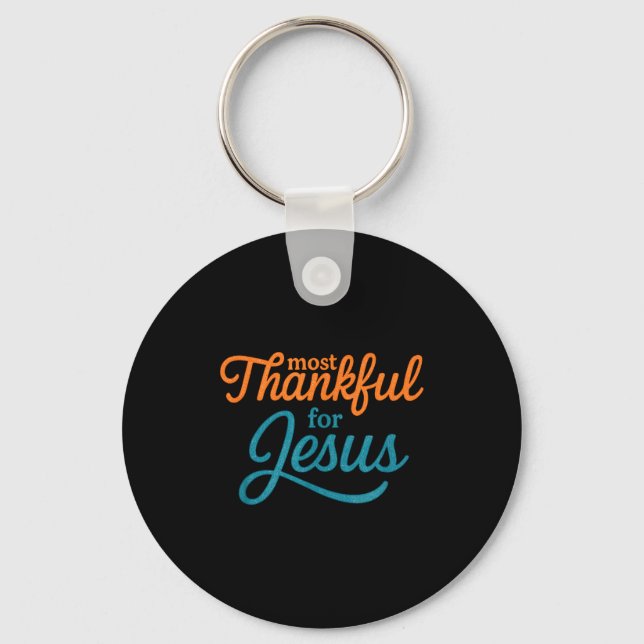 Chaveiro Most Thankful For Jesus Christian Thanksgiving  (Frente)