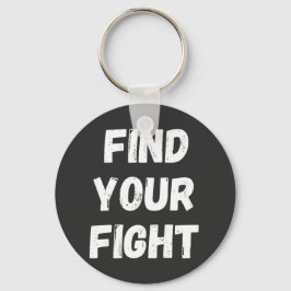 Chaveiro Motivational Find Your Fight Quote Art