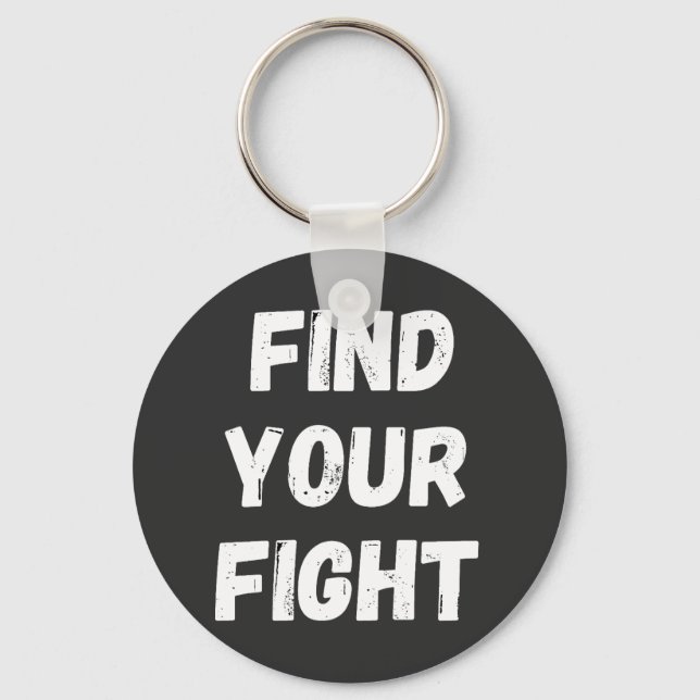Chaveiro Motivational Find Your Fight Quote Art (Frente)