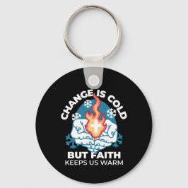 Chaveiro Mudança a frio, fogo de fé - cristão motivacional