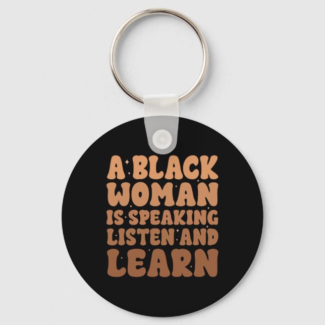 Chaveiro Mulher Negra Está Falando Ouça E Aprenda História  (Frente)