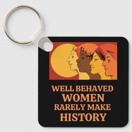 Chaveiro Mulheres Bem Comportadas Raramente Fazem História