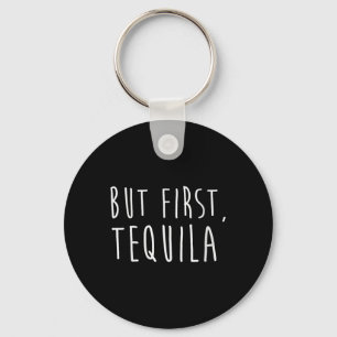 Chaveiro Mulheres Mas Primeira Tequila Engraçada Cinco De B
