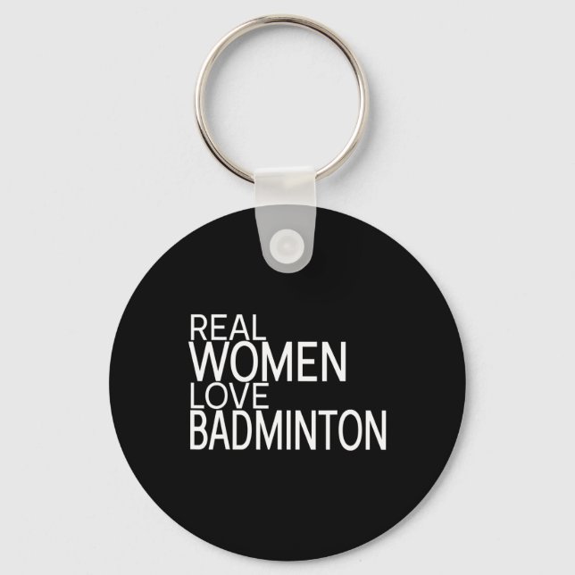 Chaveiro Mulheres Verdadeiras Adoram Badminton Shuttle Dize (Frente)