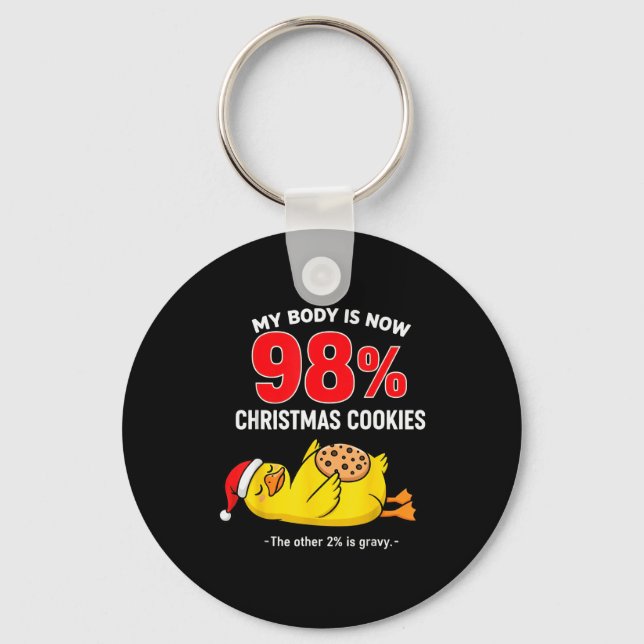 Chaveiro My Body Is 98% Christmas Cookies Funny Duck Pajama (Frente)