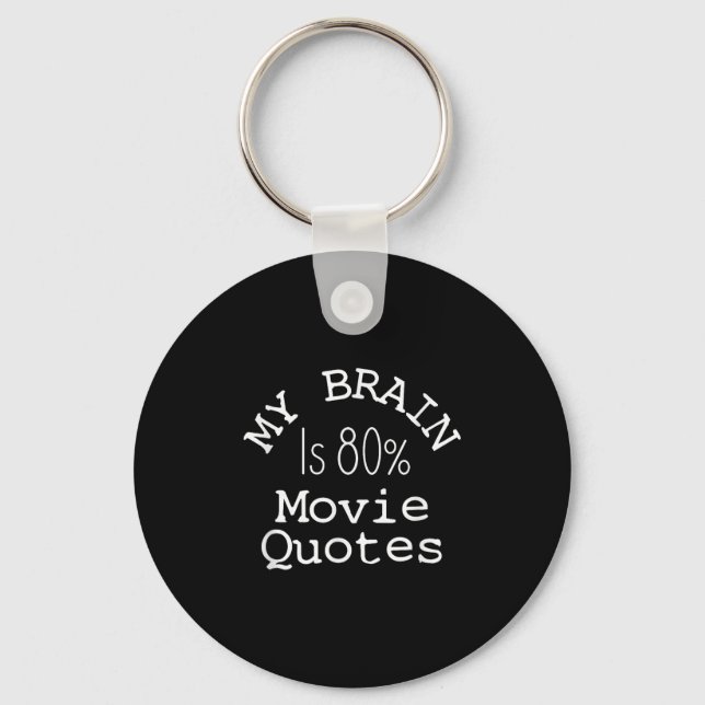 Chaveiro My Brain Is 80% Movie Quotes Shirt, Funny Theater  (Frente)