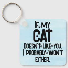 Chaveiro My Cat Doesn't Like You, Funny Cat Quote, Blue,