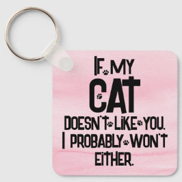 Chaveiro My Cat Doesn't Like You, Funny Cat Quote, Pink,