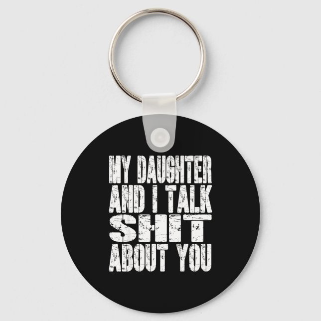 Chaveiro My Daughter And I Talk About You Dad Mom Father Mo (Frente)