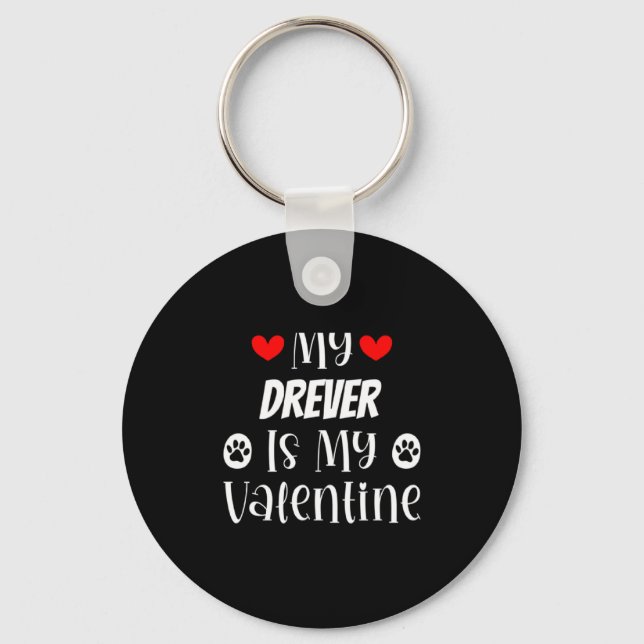 Chaveiro My Drever Is My Valentine Cute Valentines Day  (Frente)