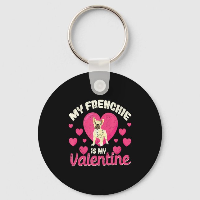 Chaveiro My Frenchie Is My Valentine Valentines Day French  (Frente)