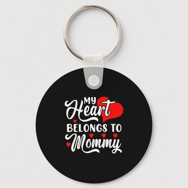 Chaveiro My Heart Belongs To Mommy Valentines Day  (Frente)