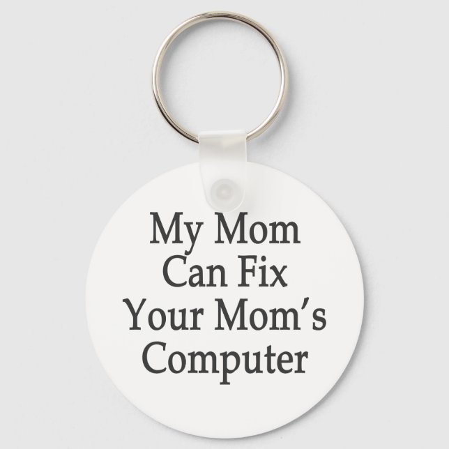 Chaveiro My Mom Can Fix Your Mom's Computer (Frente)