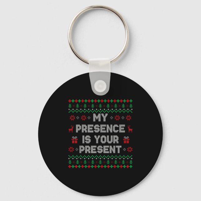 Chaveiro My Presence Is Your Present Ugly Christmas Funny X (Frente)
