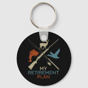 Chaveiro My Retirement Plan Hunting Fishing Hunter Grandfat