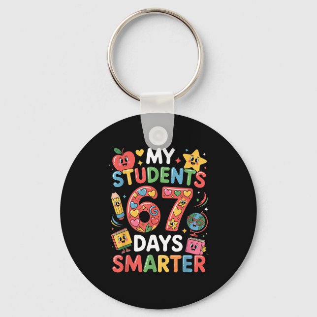 Chaveiro My Students Are 67 Days Smarter Funny Teacher Kids (Frente)