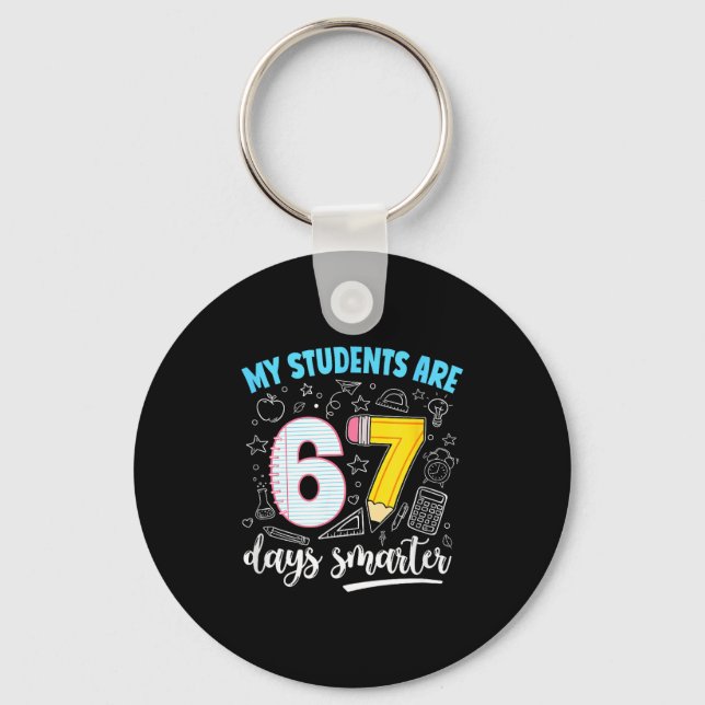 Chaveiro My Students Are 67 Days Smarter Funny Teacher Kids (Frente)