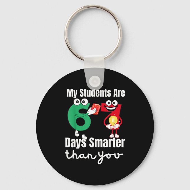 Chaveiro My Students Are 67 Days Smarter Than You  (Frente)