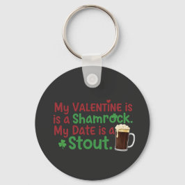 Chaveiro My Valentine is a Shamrock Funny St. Patrick's Day