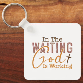 Chaveiro Na espera que Deus está trabalhando a citação cris
